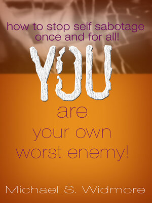 cover image of You Are Your Own Worst Enemy